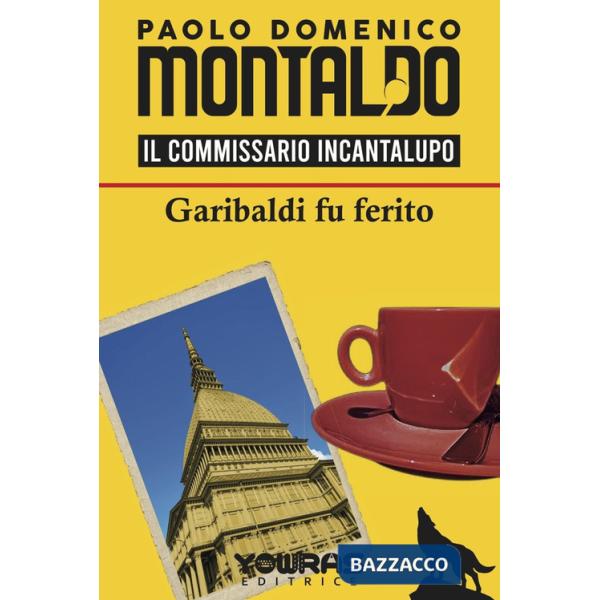Garibaldi fu ferito. Il commissario Incantalupo