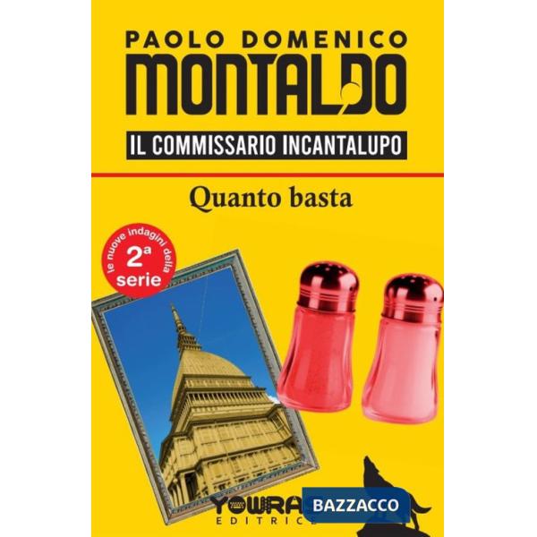 Quanto basta. Il commissario Incantalupo. Nuova ediz.