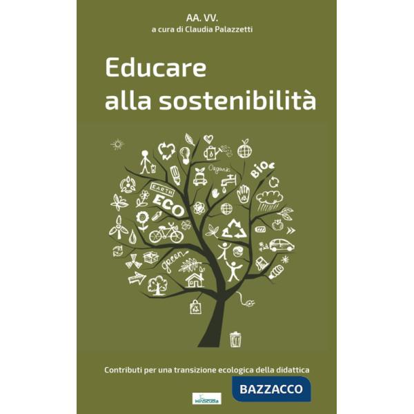 Educare alla sostenibilità. Contributi per una transizione ecologica della didattica