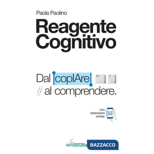 Reagente cognitivo. Dal copIAre al comprendere. Con estensioni online