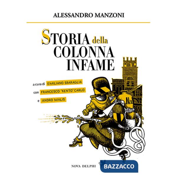 Storia della colonna infame. Ediz. integrale