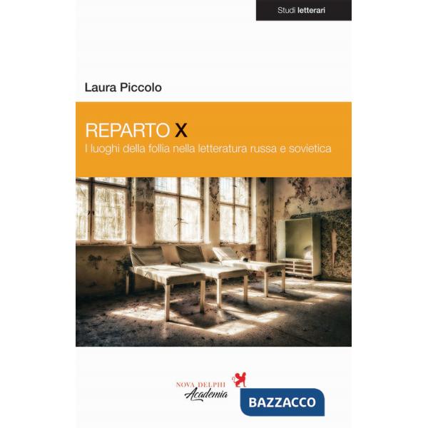 Reparto X. I luoghi delle follia nella letteratura russa e sovietica