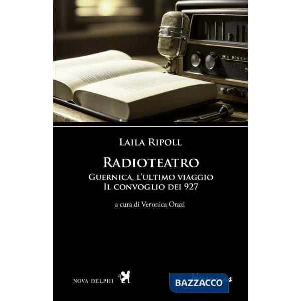 Radioteatro. Guernica, l'ultimo viaggio. Il convoglio dei 927. Testo spagnolo a fronte. Ediz. multilingue