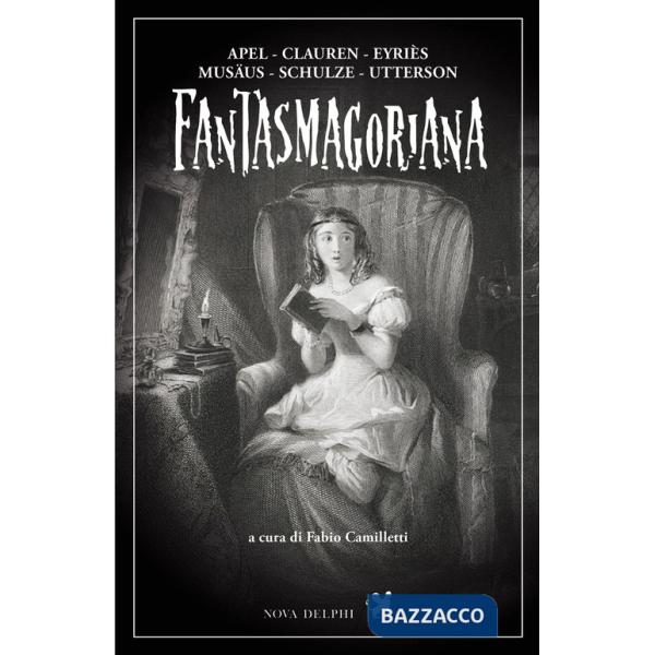 Fantasmagoriana. Ediz. integrale