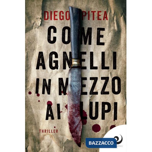 Come agnelli in mezzo ai lupi