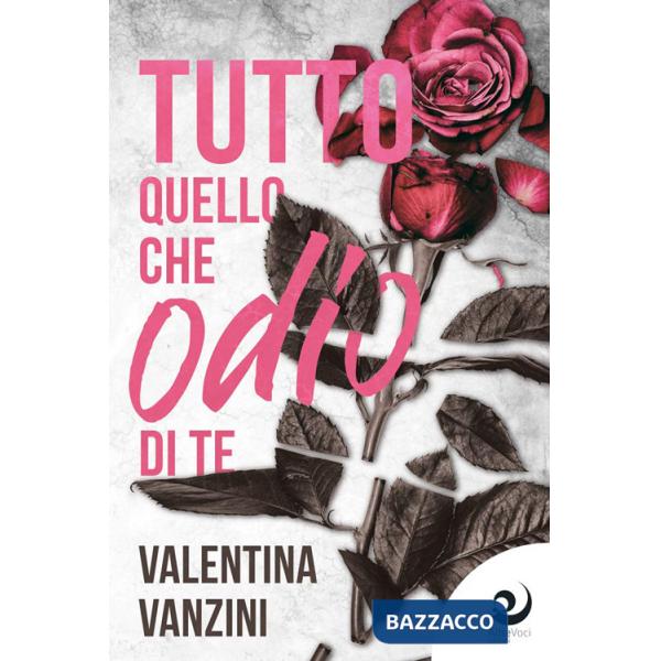 Tutto quello che odio di te