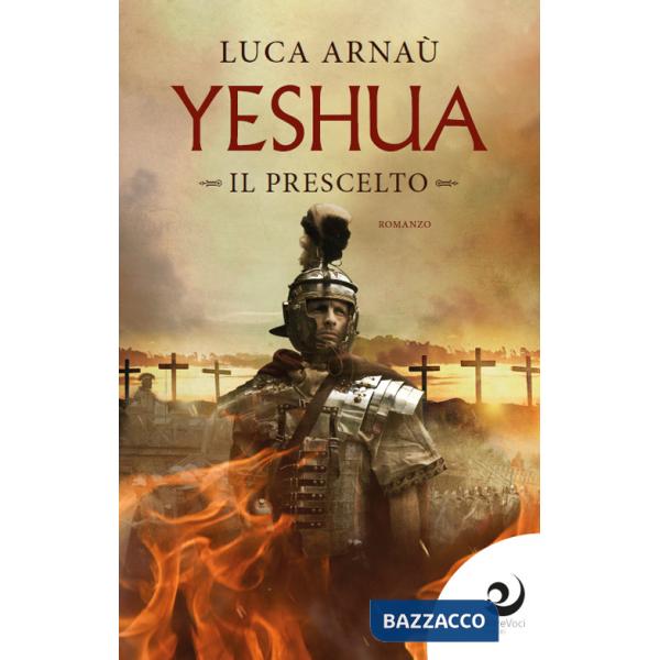 Yeshua. Il prescelto