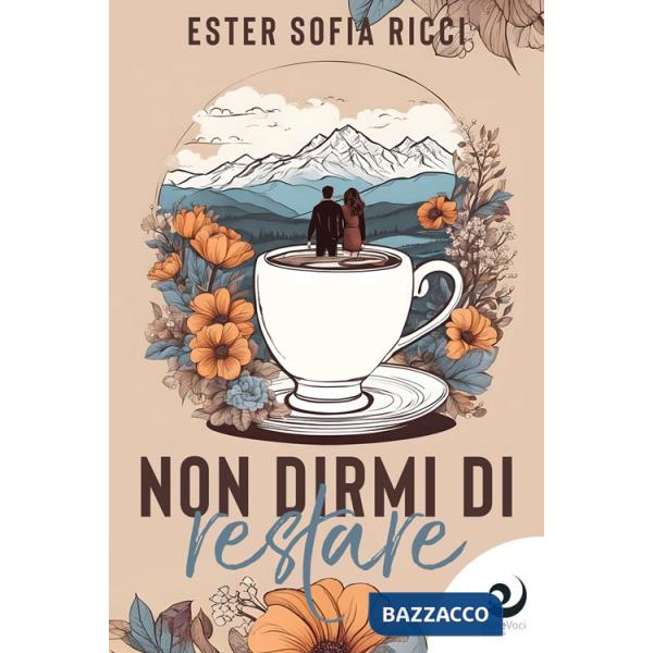 Non dirmi di restare