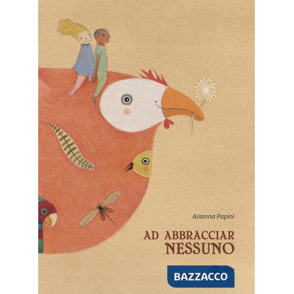 Ad abbracciar nessuno