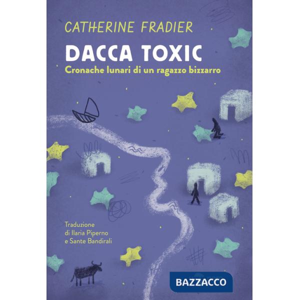 Dacca toxic. Cronache lunari di un ragazzo bizzarro. Vol. 2