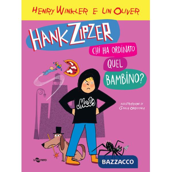 Hank Zipzer. Chi ha ordinato questo bambino?. Vol. 13