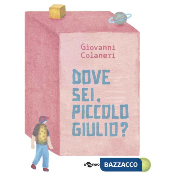 Dove sei, piccolo Giulio? Ediz. a colori