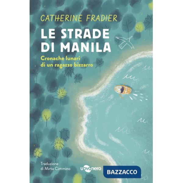 Strade di Manila. Cronache lunari di un ragazzo bizzarro (Le)