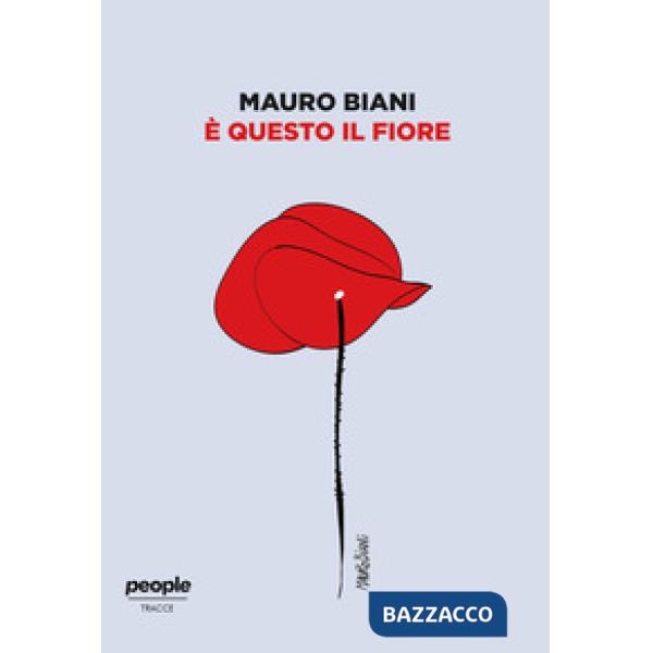 È questo il fiore. Ediz. illustrata