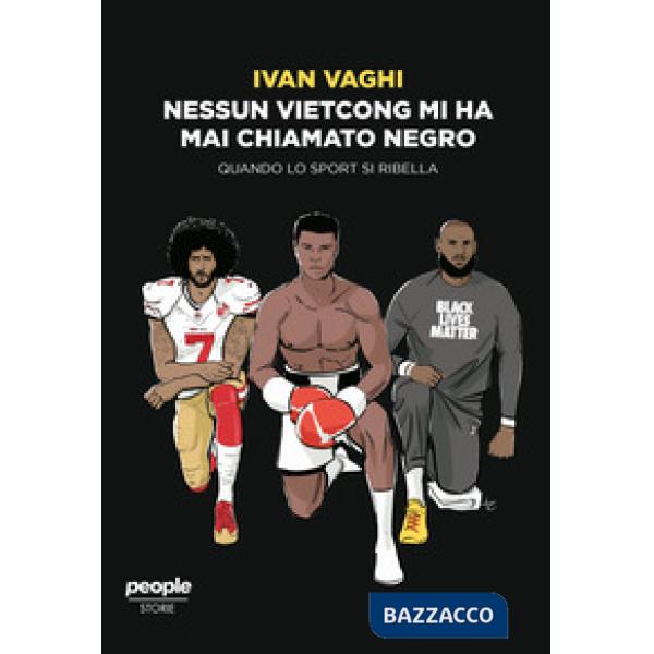 Nessun vietcong mi ha mai chiamato negro. Quando lo sport si ribella