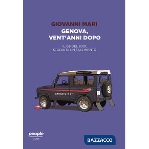 Genova, vent'anni dopo. Il G8 del 2001, storia di un fallimento