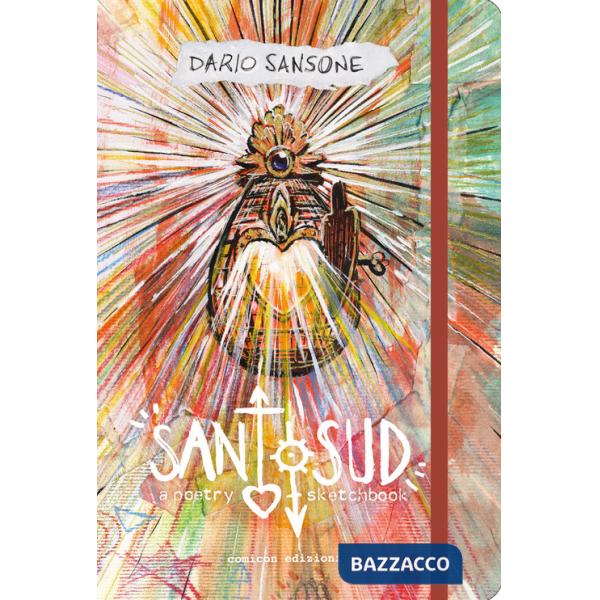 Santo sud. A poetry sketchbook. Ediz. a colori