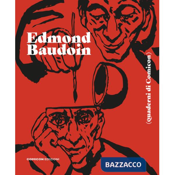 Edmond Baudoin. Quaderni di Comicon. Ediz. illustrata