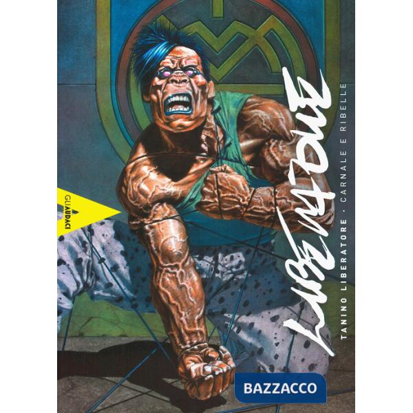 Tanino Liberatore. Carnale e ribelle. Ediz. a colori