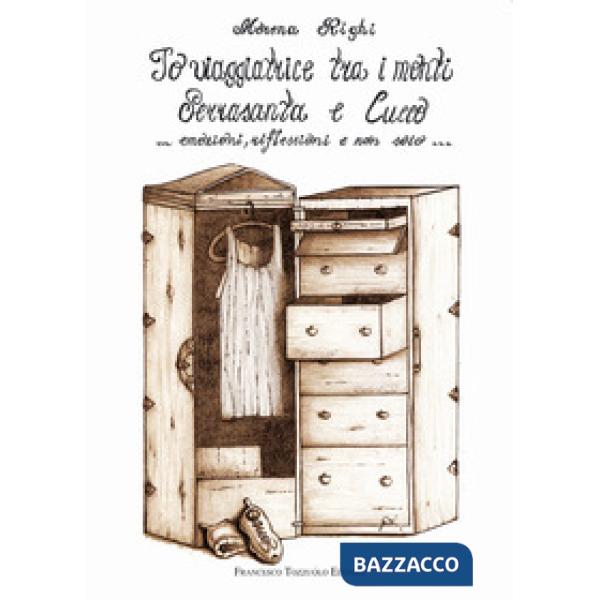 Io viaggiatrice tra i monti Serrasanta e Cucco. Emozioni, riflessioni e non solo