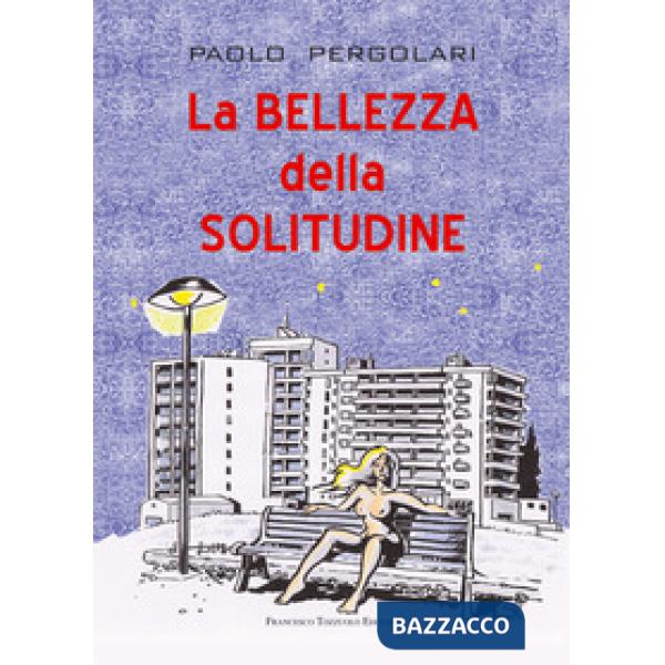 Bellezza della solitudine (La)
