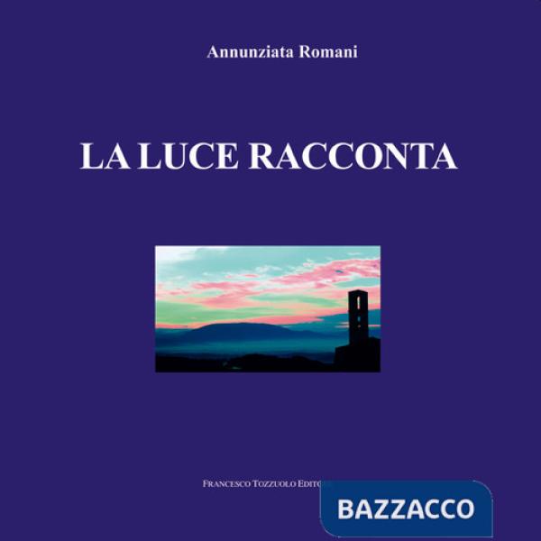 Luce racconta (La)