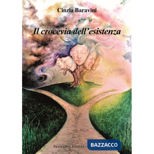 Crocevia dell'esistenza (Il)