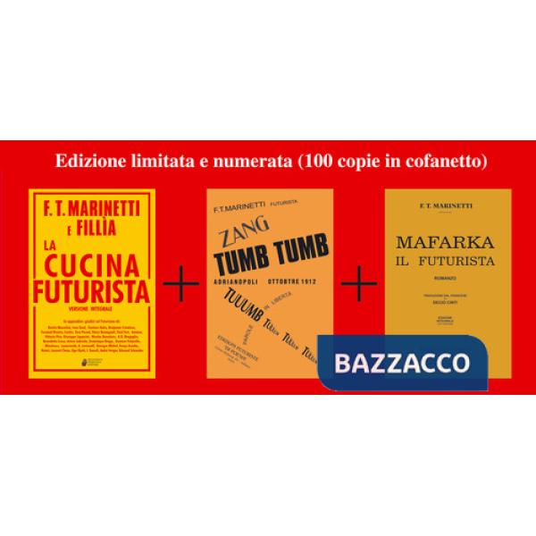 Cucina futurista-Mafarka il futurista-Tumb tumb Adrianopoli 1912. Ediz. speciale (La)