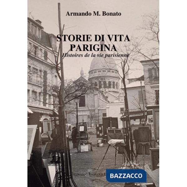 Storie di vita parigina. Histoires de la vie parisien