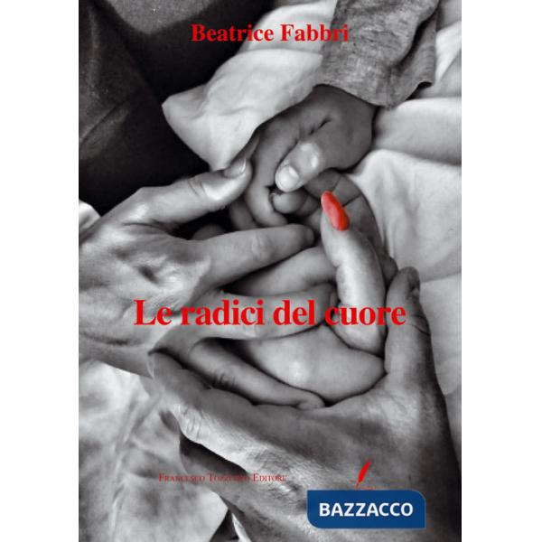 Radici del cuore (Le)