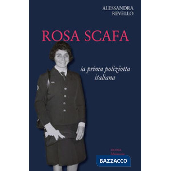 Rosa Scafa. La prima poliziotta italiana