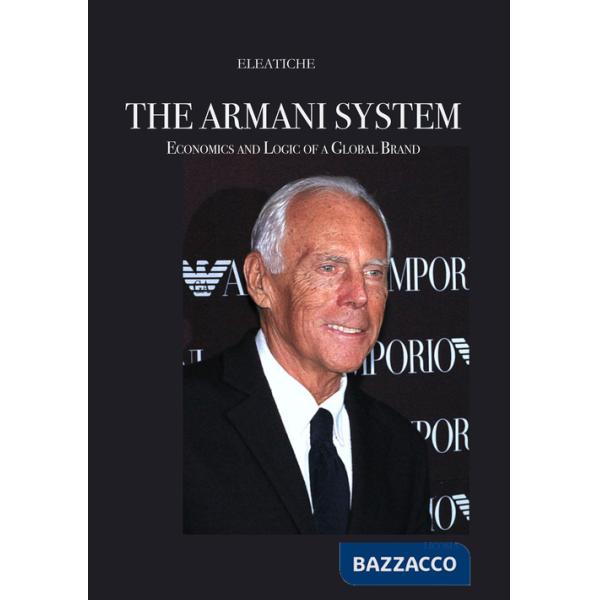 Armani System. Economics and Logic of a Global Brand (The)