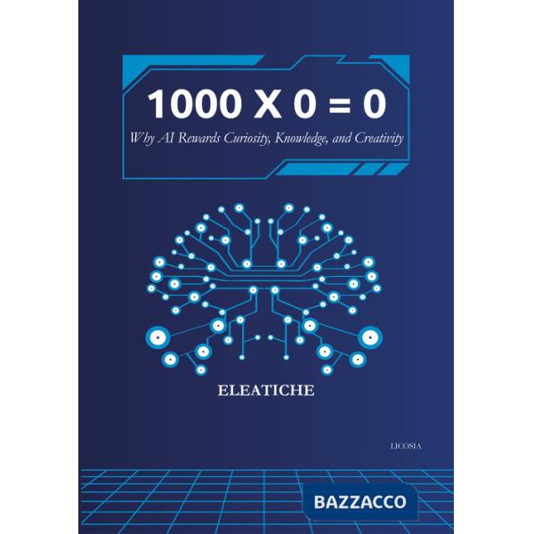 1000 × 0  0. Why AI rewards curiosity, knowledge, and creativity