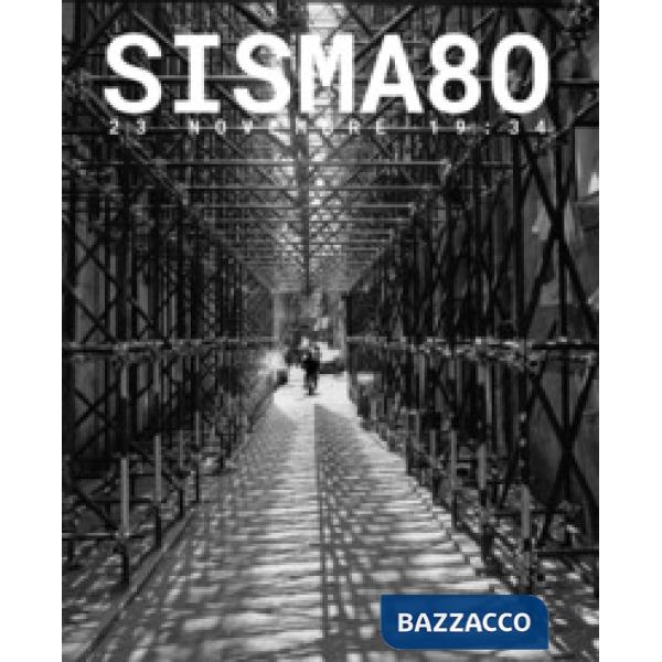 Sisma80. 23 novembre ore 19:34. Ediz. illustrata