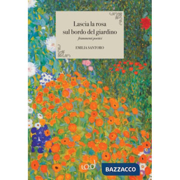 Lascia la rosa sul bordo del giardino