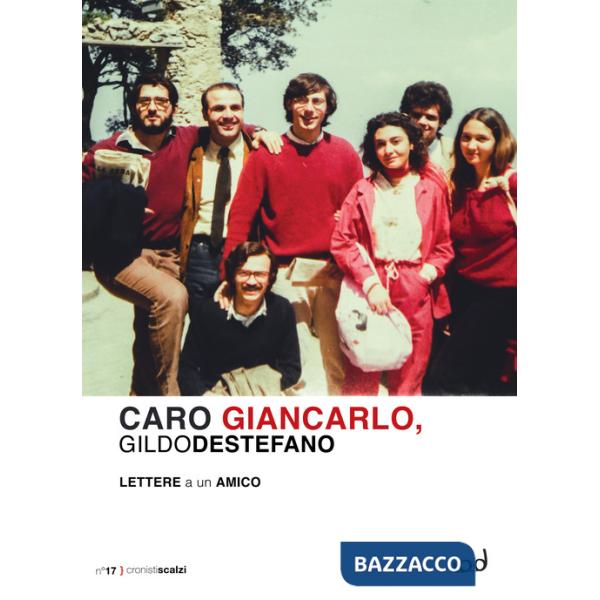 Caro Giancarlo. Lettere a un amico