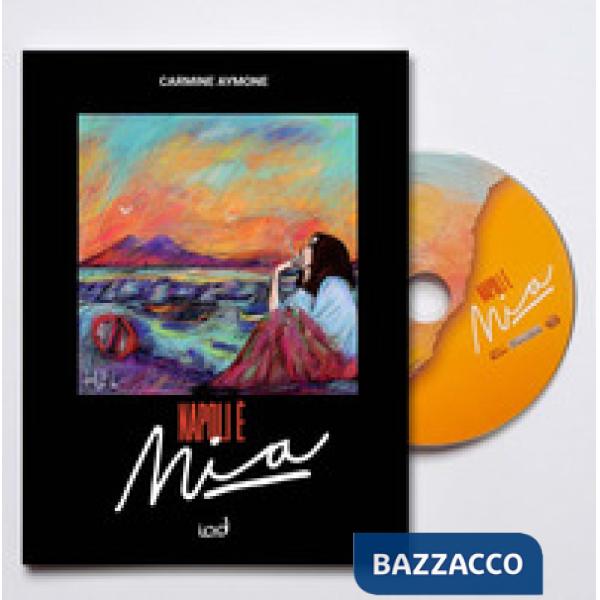Napoli è mia. Con CD-Audio