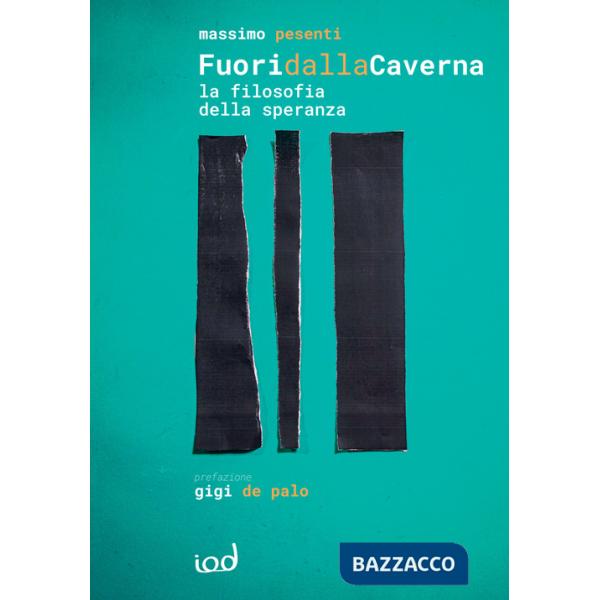 Fuori dalla caverna. La filosofia della speranza