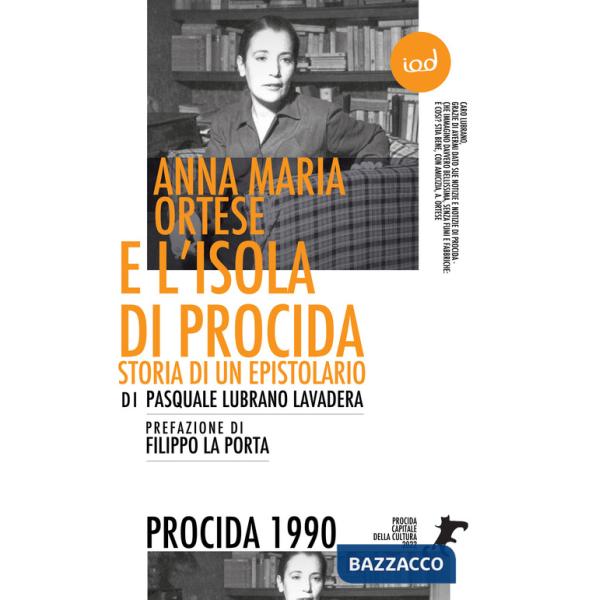 Anna Maria Ortese e l'isola di Procida. Storia di un epistolario