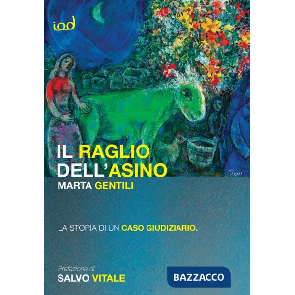 Raglio dell'asino. La storia di un caso giudiziario (Il)