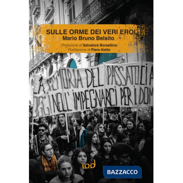 Sulle orme dei veri eroi