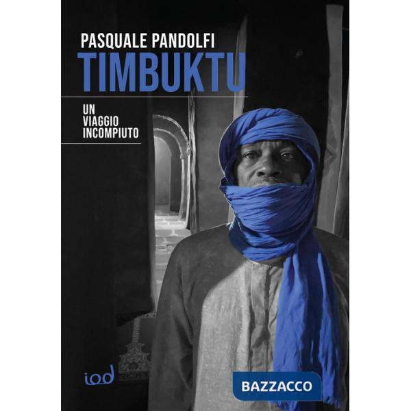 Timbuktu. Un viaggio incompiuto