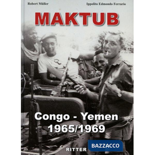 Maktub. Congo-Yemen 1965-1969