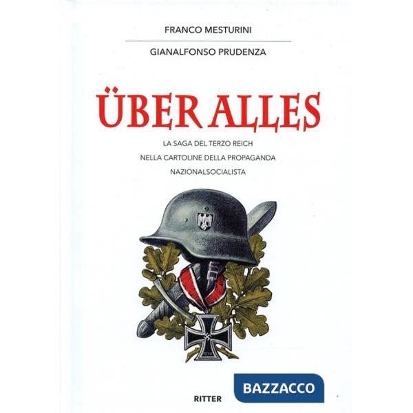 Über alles. La saga del Terzo Reich nelle cartoline della propaganda nazionalsocialista