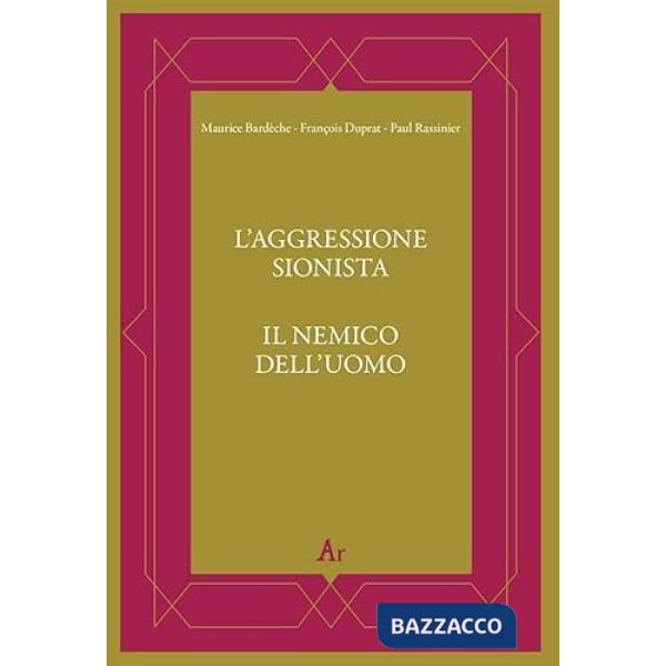 Aggressione sionista Il nemico dell'uomo (L')