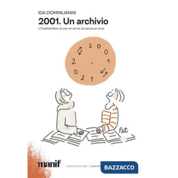 2001. Un archivio. L'11 settembre, la war on terror, la caccia ai virus