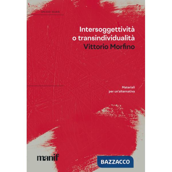 Intersoggettività o transindividualità. Materiali per un'alternativa
