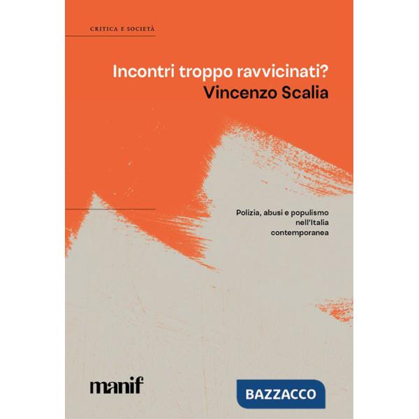 Incontri troppo ravvicinati?