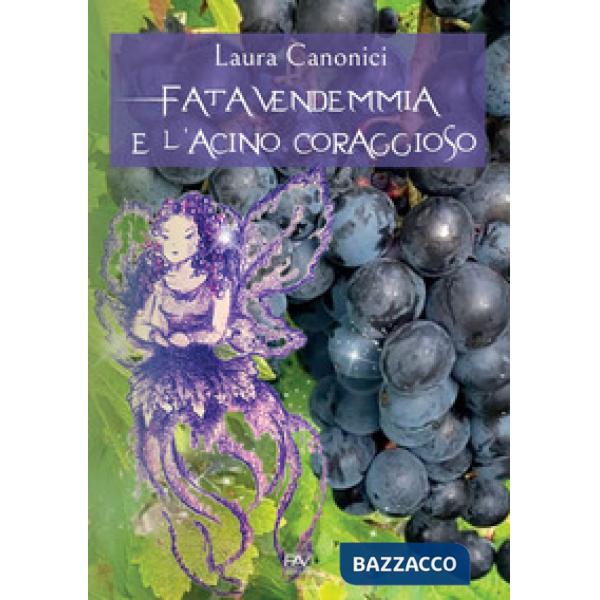 Fata Vendemmia e l'acino coraggioso