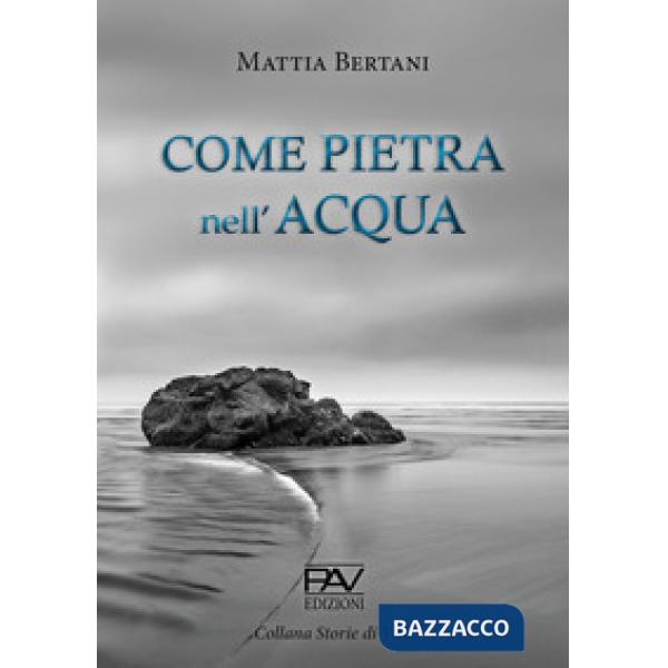 Come pietra nell'acqua
